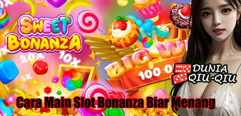 Cara Main Slot Bonanza Biar Menang